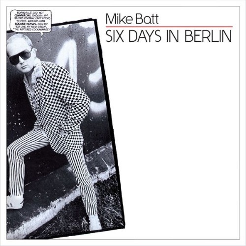 Mike Batt - Six Days In Berlin - 2014