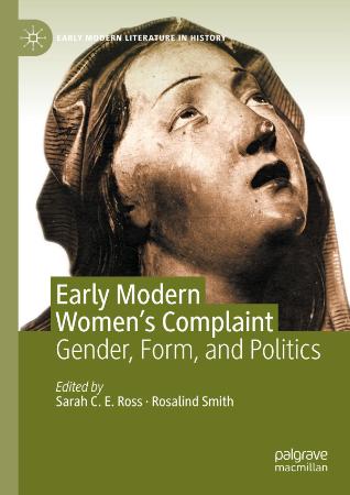 Early Modern Women's Complaint Gender, Form, and Politics