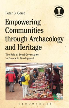Empowering Communities through Archaeology and Heritage The Role of Local Governan...