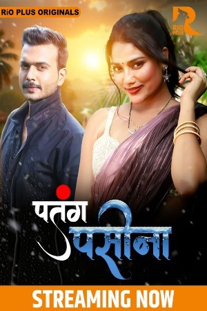 Patang Paseena 2024 Hindi Season 01 Part 01 Rioplus WEB Series 720p HDRip Download