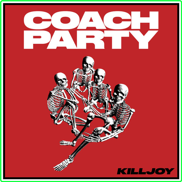 Coach Party KILLJOY Deluxe (2024) 24Bit 48kHz [FLAC] 71wF0fLB_o