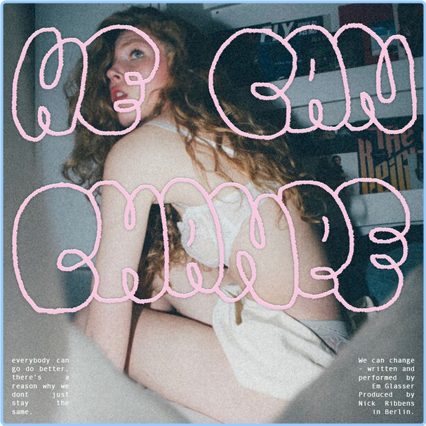 Em Glasser We Can Change (2024) 16Bit 44 1kHz [FLAC] MQSVW98j_o