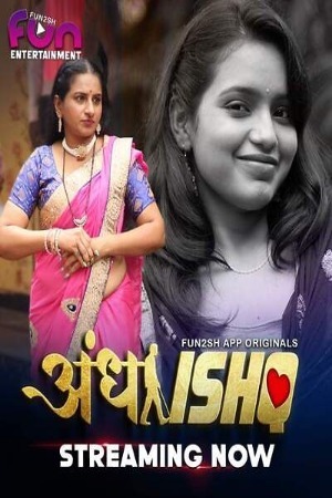 Andha Ishq 2024 Hindi Season 01 Part 01 Fun2sh WEB Series 720p HDRip Download