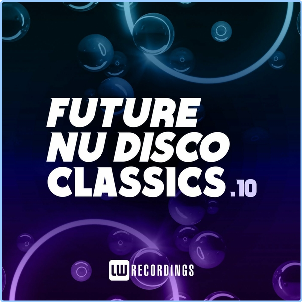 Various Artists - Future Nu Disco Classics, Vol 10 WEB [320 Kbps] 0V5fmkEZ_o