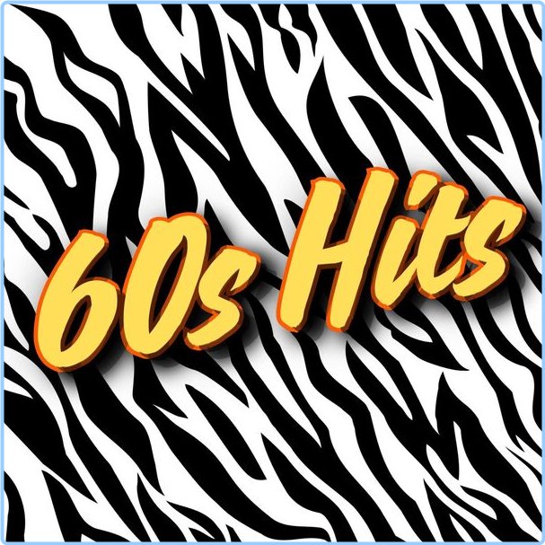 Various Artists - 60s Hits Sixties Greatest Music (2024) [320 Kbps] P0mNfoDG_o