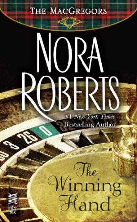 Nora Roberts   [MacGregors 09]   The Winning Hand