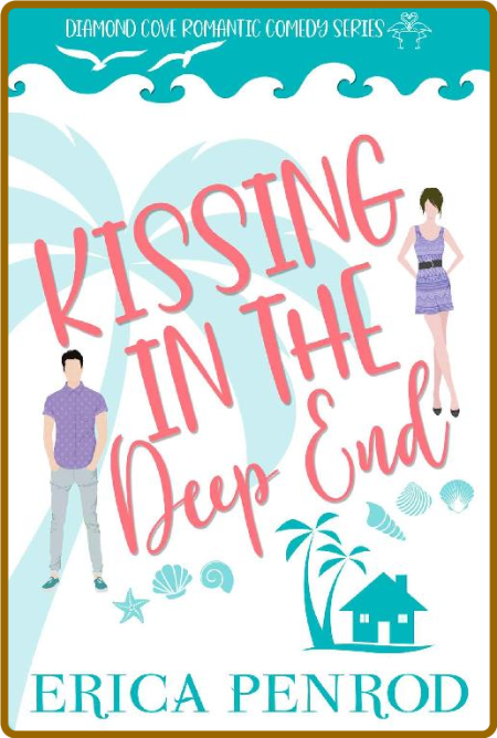 Kissing in the Deep End - Erica Penrod 3gWxIfoM_o