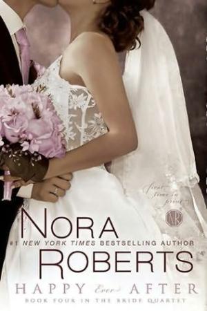 Happy Ever After - Nora Roberts
