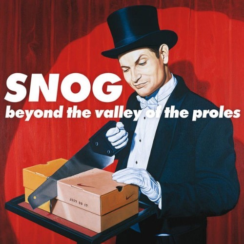 Snog - Beyond the Valley of the Proles - 2003