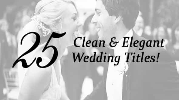 25 Wedding Titles - Clean - VideoHive 18899589