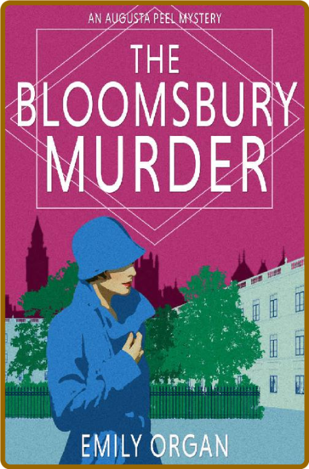 The Bloomsbury Murder by Emily Organ