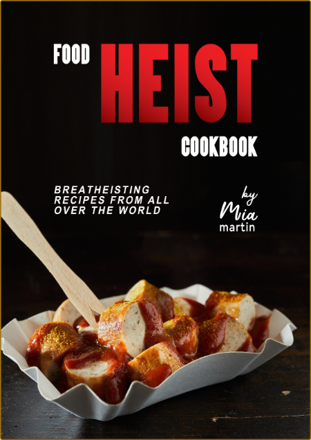 Food Heist Cookbook: Breatheisting Recipes from All Over the World  GObOXCfR_o