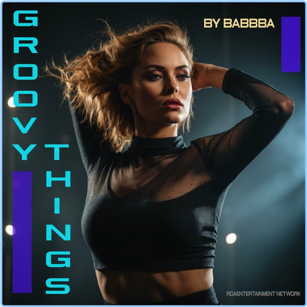 Babbba Groovy Things (2024) WEB [FLAC] 16BITS 44 1KHZ Z7bLxccB_o