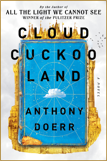 Cloud Cuckoo Land by Anthony Doerr