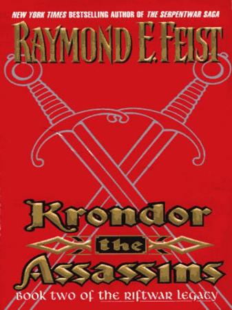 Raymond E  Feist - Krondor the Assassins (The Riftwar Legacy, Book 2)