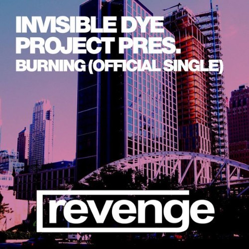 Invisible Dye Project - Burning (Official Single) (Original Mix) - 2016