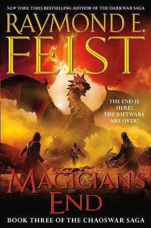 Raymond E Feist   Magician's End (Chaoswar Saga, Book 3)