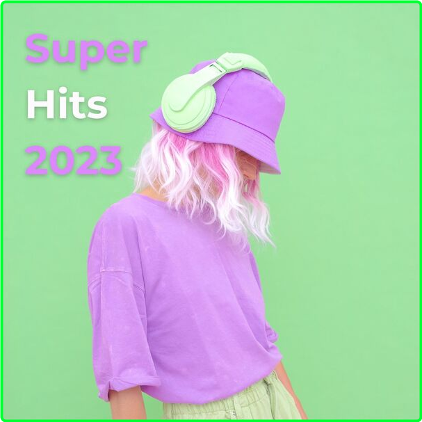 Various Artists - Super Hits (2023) [320 Kbps] OWwIaBWv_o