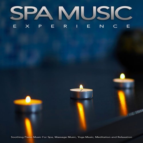 Spa Music Relaxation - Spa Music Experience Soothing Piano Music For Spa, Massage Music, Yoga Mus...