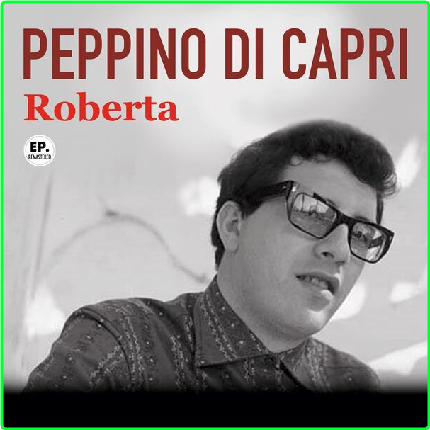 Peppino Di Capri Roberta Remastered (2024) WEB [FLAC] 16BITS 44 1KHZ 6jWQqxtz_o