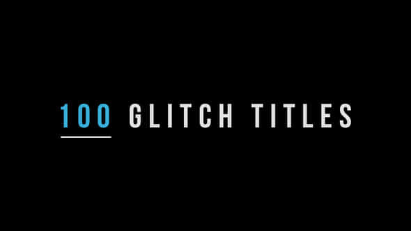 100 Glitch Titles - VideoHive 21810535