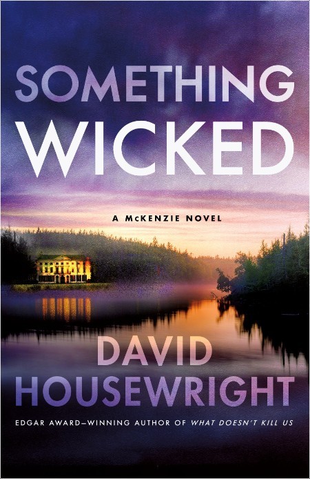 Something Wicked, Mac McKenzie (19) by David Housewright 