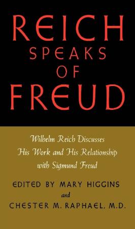 Reich, Wilhelm - Reich Speaks of Freud (FSG, 1967)