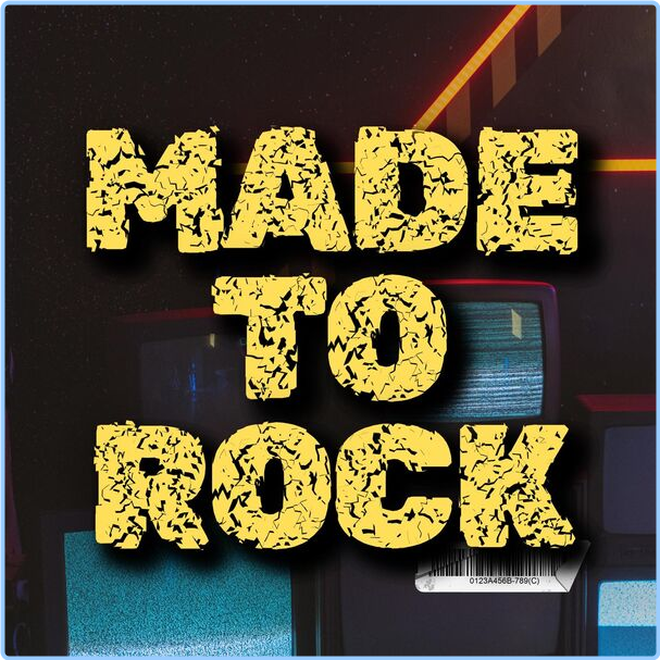 Various Artists - Made To Rock (2024) [320 Kbps] BputEe9w_o