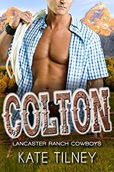 COLTON (Lancaster Ranch Cowboys - Kate Tilney