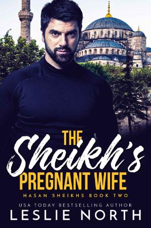 The Sheikh's Pregnant Wife  Has - North, Leslie