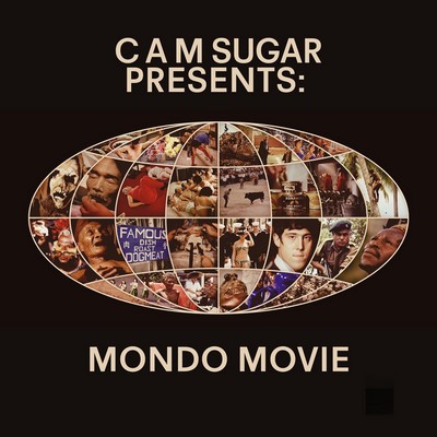 CAM Sugar presents: Mondo Movie
