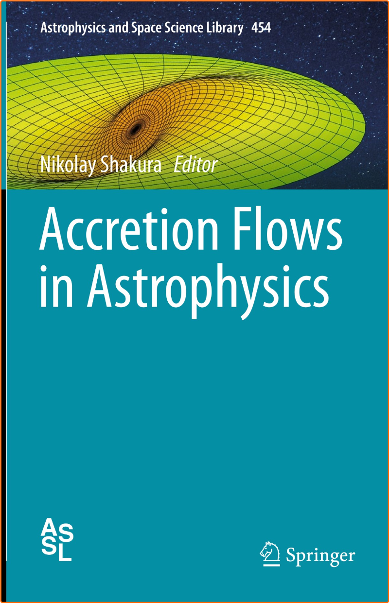 Accretion Flows In Astrophysics
