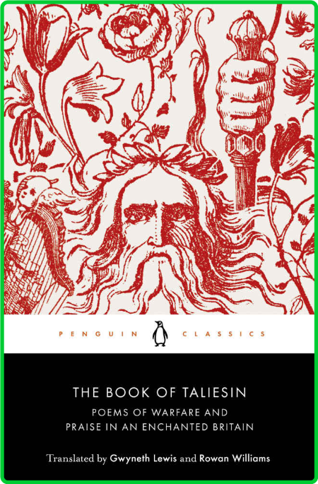 The Book of Taliesin  Poems of Warfare and Praise in an Enchanted Britain by Rowan...