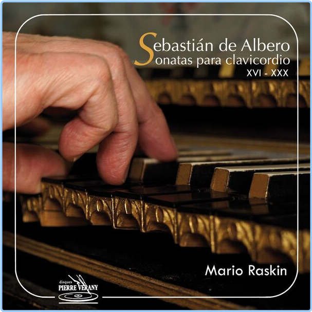 Mario Raskin Sebastian De Albero Sonatas Para Clavicordio Vol 2 Sonatas XVI XXX (2024) 24Bit 96kHz [FLAC] QoppG615_o