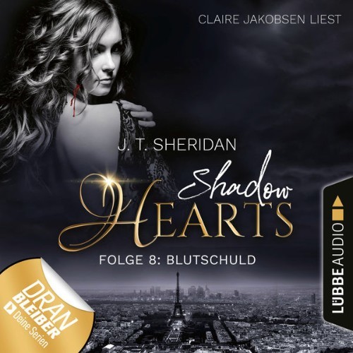 J T  Sheridan - Blutschuld - Shadow Hearts, Folge 8  (Ungekürzt) - 2022