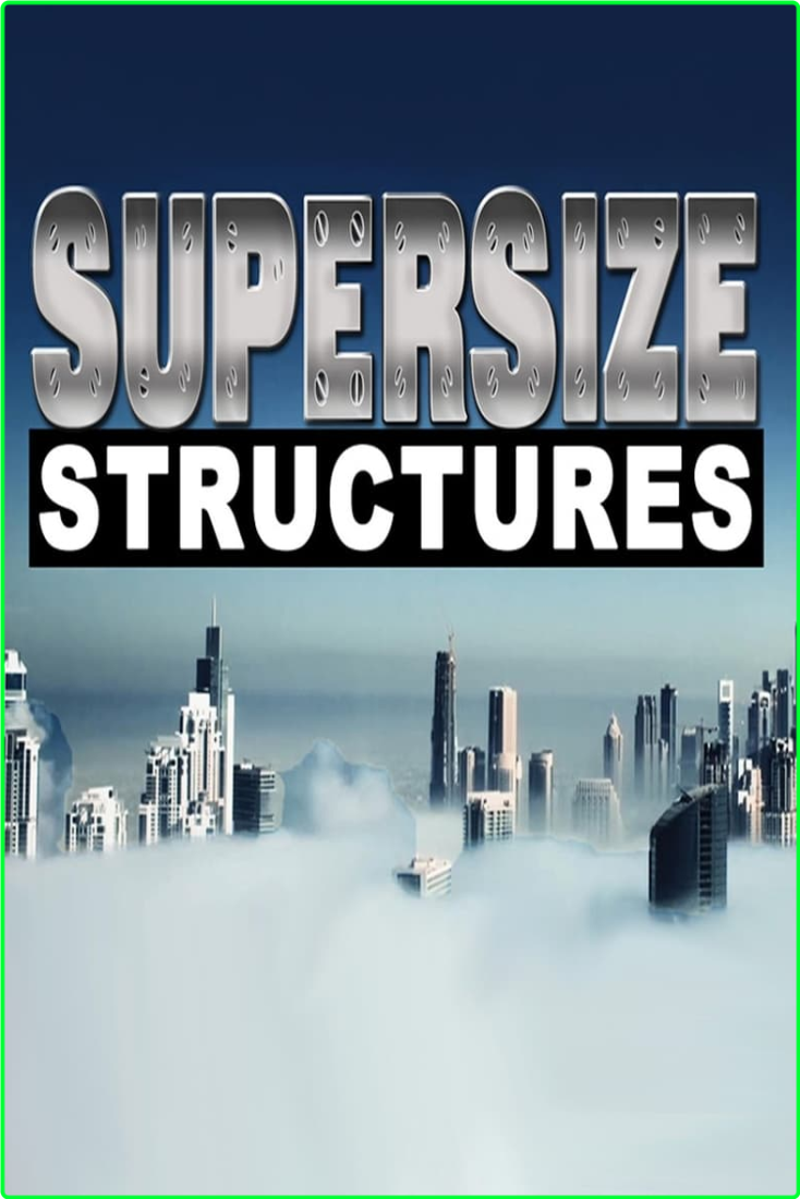 Supersized Structures S01[E03 To E05] [1080p] (x265) UJ5CinQY_o