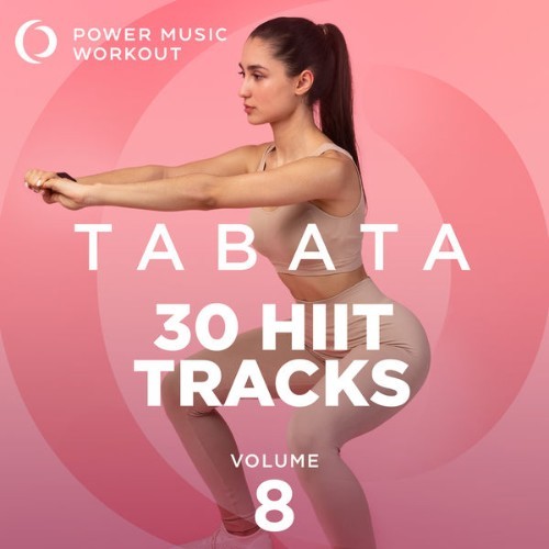 Power Music Workout - Tabata - 30 Hiit Tracks Vol  8  (Tabata Music 20 Sec Work and 10 Sec Rest C...