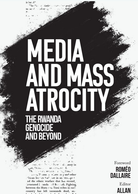 Media and Mass Atrocity: The Rwanda Genocide and Beyond By Allan Thompson [eBook] QFqpYtbX_o