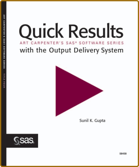 Quick Results with the Output Delivery System (Art Carpenter's SAS Software) - Sun...