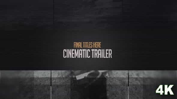 Cinematic Trailer in 4K - VideoHive 21531860