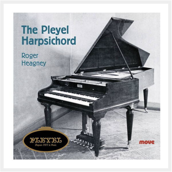 Roger Heagney - The Pleyel Harpsichord (2018) [FLAC]  Z7jE04E2_o