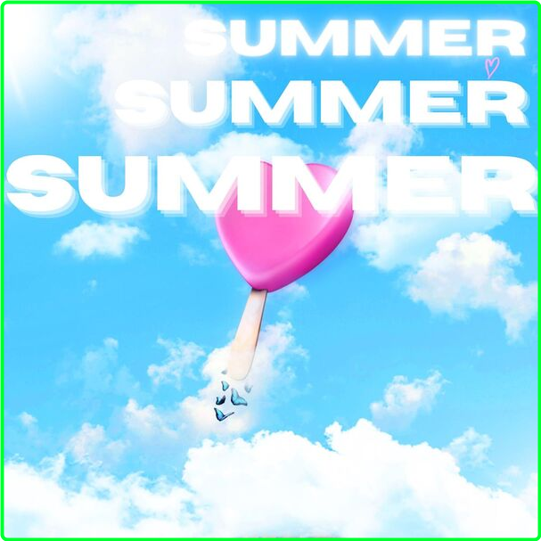 Various Artists - SUMMER SUMMER SUMMER (2024) [320 Kbps] FC6uyPAP_o