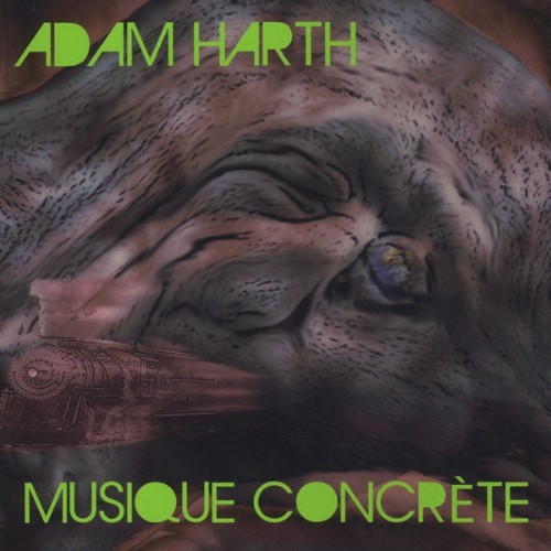 Adam Harth - Musique Concrete - 2011