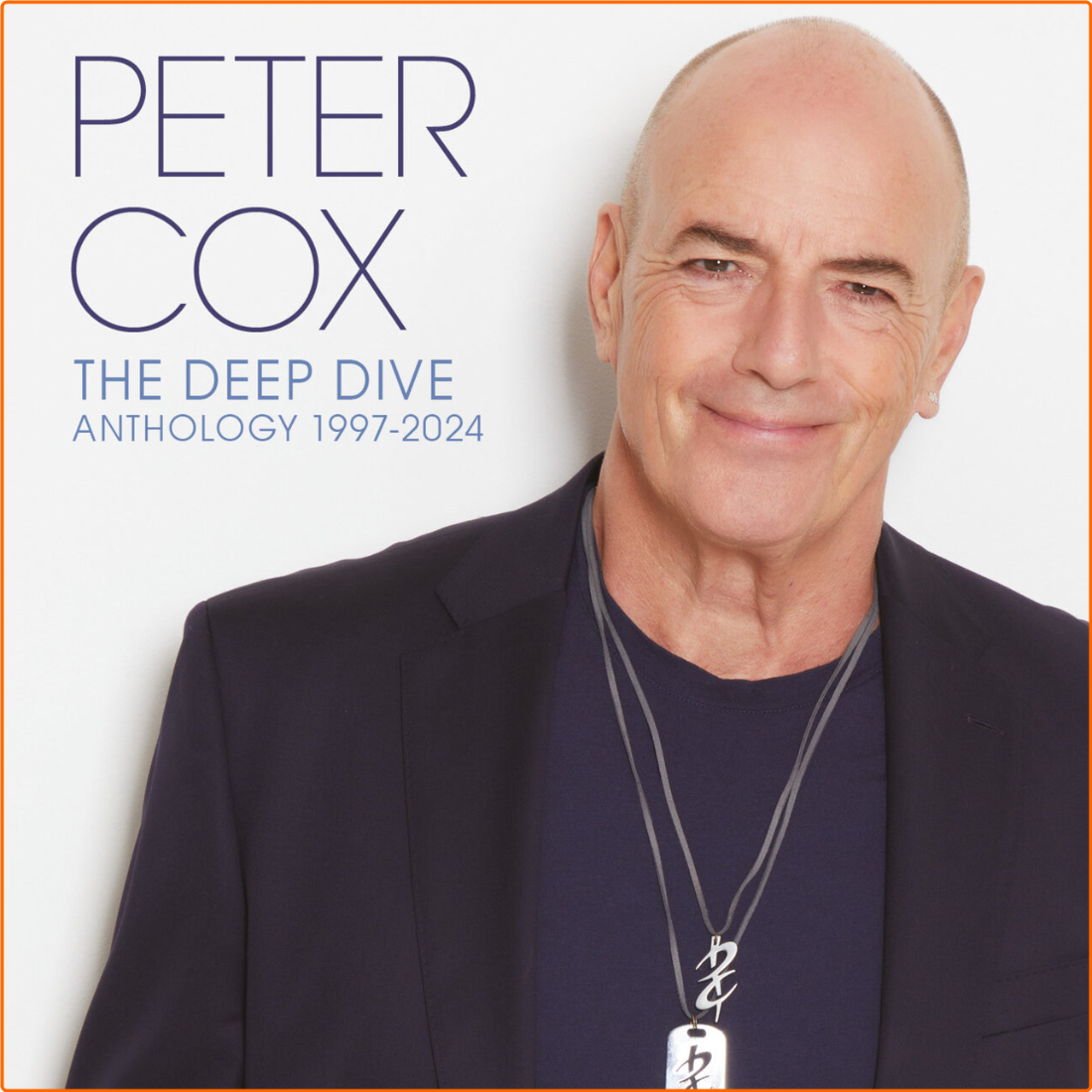 Rock, Pop Peter Cox The Deep Dive, Anthology (1997-2024) [FLAC] 2PFxRPvM_o