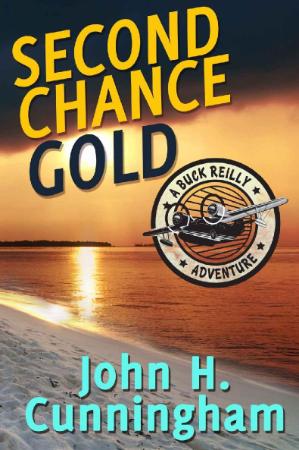 Second Chance Gold   John H Cunningham