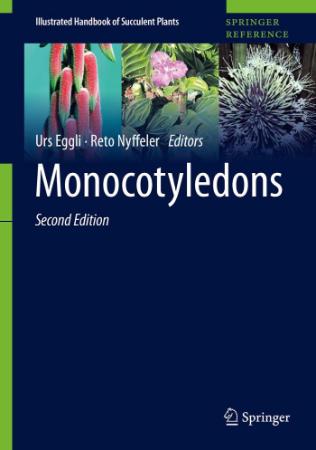 Monocotyledons (Illustrated Handbook of Succulent Plants), 2nd Edition