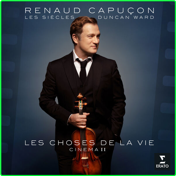 Renaud Capuçon Les Choses De La Vie (2024) 24Bit 96kHz [FLAC] 9UuJOUyx_o