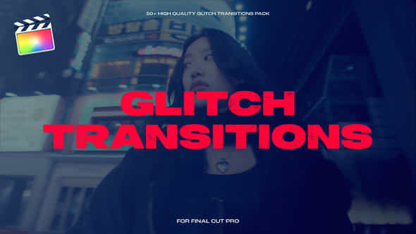 Glitch Transitions Fcpx - VideoHive 51898146