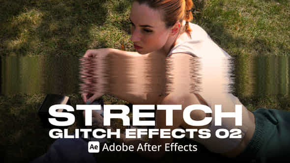 Stretch Glitch Effect 02 Ae - VideoHive 54028542