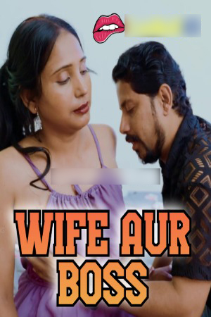 Wife Aur Boss 2024 Hindi Uncut Short Films 720p HDRip Download